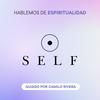undefined SELF: Hablemos de espiritualidad para el auto-descubrimiento y sanación