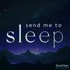 undefined Send Me To Sleep