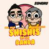 undefined Shishis pa´la banda