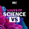 undefined Shots of Science Vs