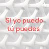 undefined Si yo puedo tú puedes