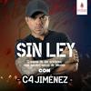 undefined Sin Ley con C4 Jimenez