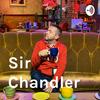 undefined Sir Chandler podcast