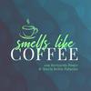 undefined Smells Like Coffee!!