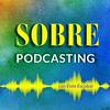 undefined Sobre Podcasting