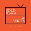 undefined Solo Hablando De Series