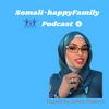 undefined Somali-happyFamily Podcast