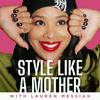 undefined Style Like a Mother