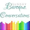undefined Sunday Baroque Conversations