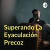 undefined Superando La Eyaculación Precoz