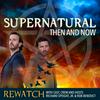 undefined Supernatural Then and Now