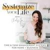 undefined SYSTEMIZE YOUR LIFE | Routines, Schedules, Time Management, Time Blocking, Business Systems, Home Organization, Cleaning