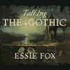 undefined TALKING THE GOTHIC