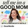 undefined Tell Me I'm a Good Mom with Lo Bosworth Natale