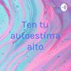 undefined Ten tu autoestima alta💓