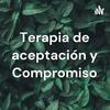 undefined Terapia de aceptación y Compromiso