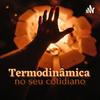 undefined Termodinâmica no seu cotidiano