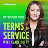 undefined Terms of Service with Clare Duffy