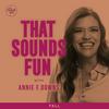 undefined That Sounds Fun with Annie F. Downs