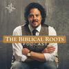 undefined The Biblical Roots Podcast