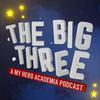 undefined The Big Three: An Anime Podcast