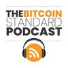 undefined The Bitcoin Standard Podcast