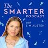 undefined The Smarter Podcast with Emily Austen