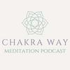 undefined The Chakra Way Meditation Podcast