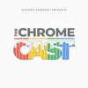 undefined The Chrome Cast