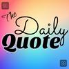 undefined the Daily Quote - Positive Daily Inspiration and Motivational Quote of the Day
