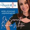 undefined The Dr. Psych Mom Show with clinical psychologist Dr. Samantha Rodman Whiten