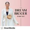 undefined The Dream Bigger Podcast