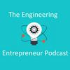undefined The Engineering Entrepreneur Podcast