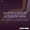 undefined The Executive Athlete Podcast