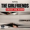 undefined The Girlfriends: Trust Me Babe