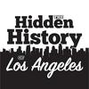undefined The Hidden History of Los Angeles