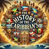 undefined The History Of The Caribbean’s