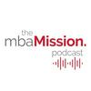 undefined The mbaMission Podcast