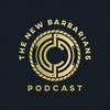 undefined The New Barbarians Podcast