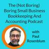 undefined The (Not Boring) Boring Small Business Bookkeeping and Accounting Podcast
