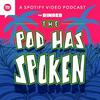 undefined The Pod Has Spoken