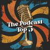 undefined The Podcast Top 5