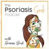 undefined The Psoriasis Geek Podcast