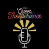 undefined The Queer Thesperience