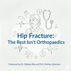 undefined Hip Fracture: The Rest Isn't Orthopaedics
