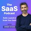 undefined The SaaS Podcast: Build, Launch & Scale Your SaaS