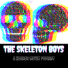 undefined The Skeleton Boys