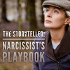 undefined The Storyteller: Narcissist's Playbook