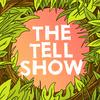 undefined The Tell Show