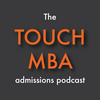 undefined The Touch MBA Admissions Podcast